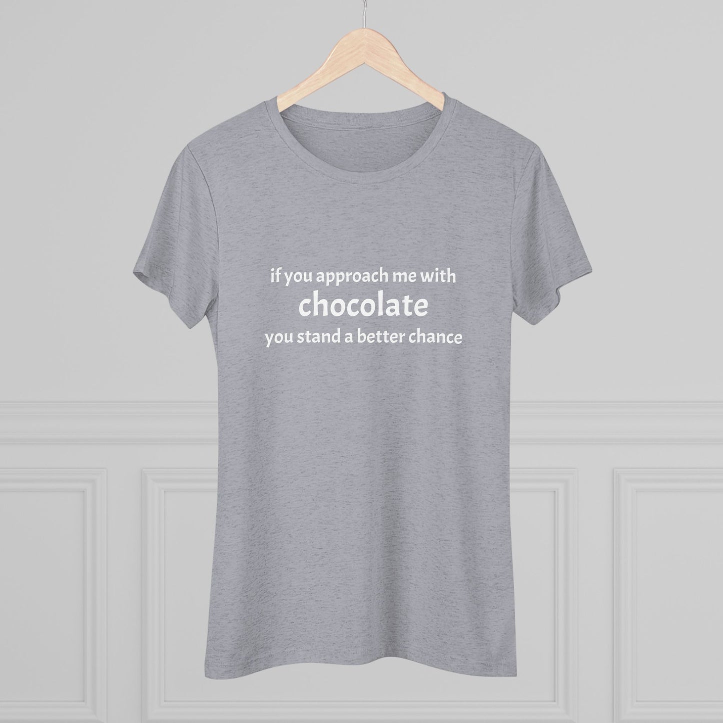 Approach with Chocolate Triblend Slim Fit Softest Tee- white font in multiple colors