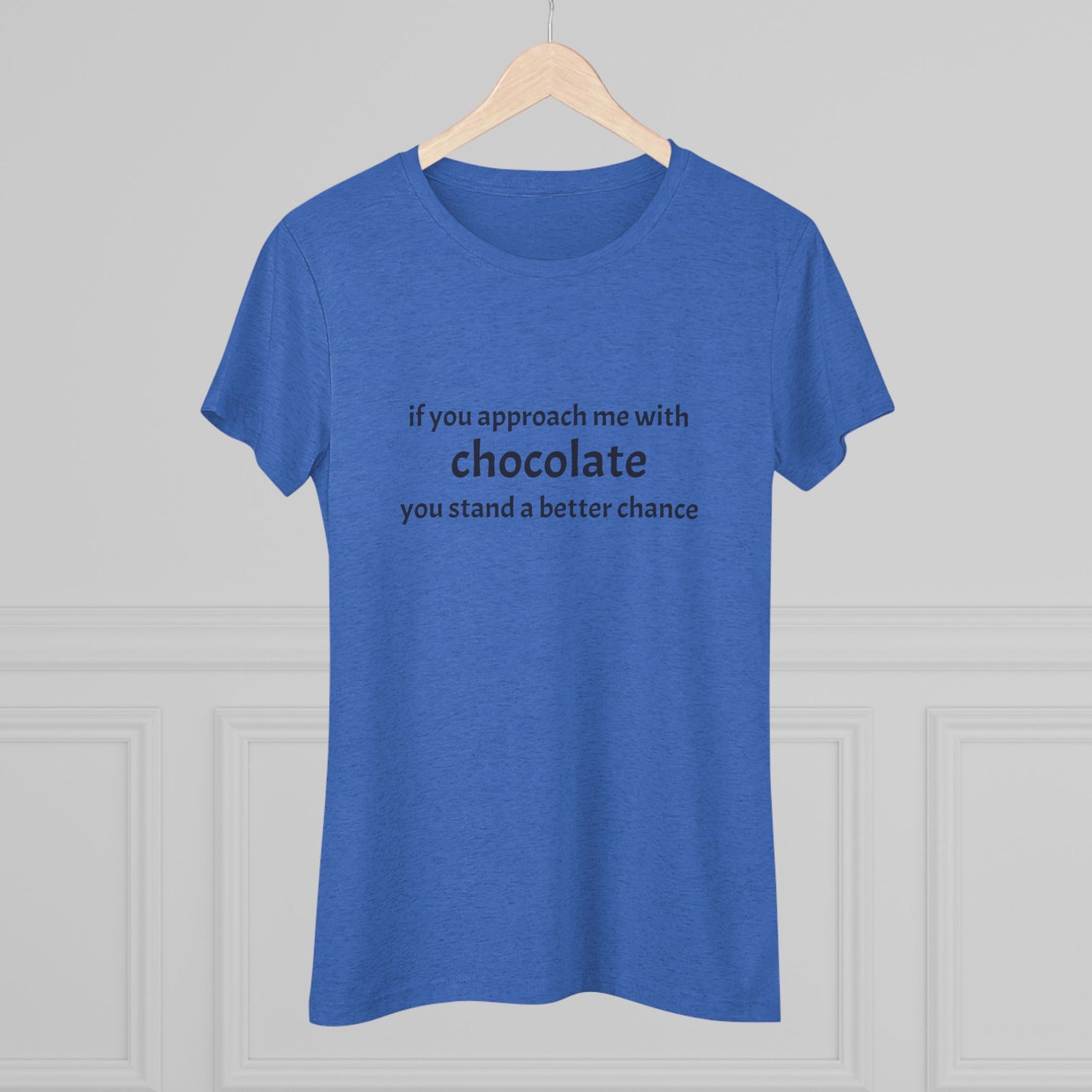 Approach with Chocolate Triblend Slim Fit Softest Tee- black font in multiple colors