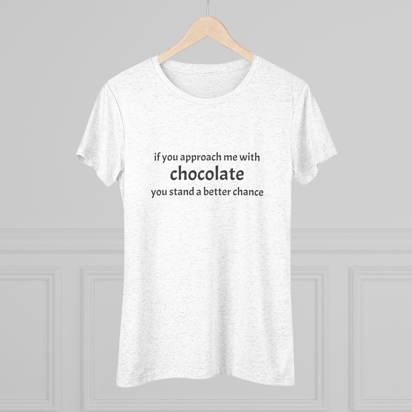 Approach with Chocolate Triblend Slim Fit Softest Tee- black font in multiple colors