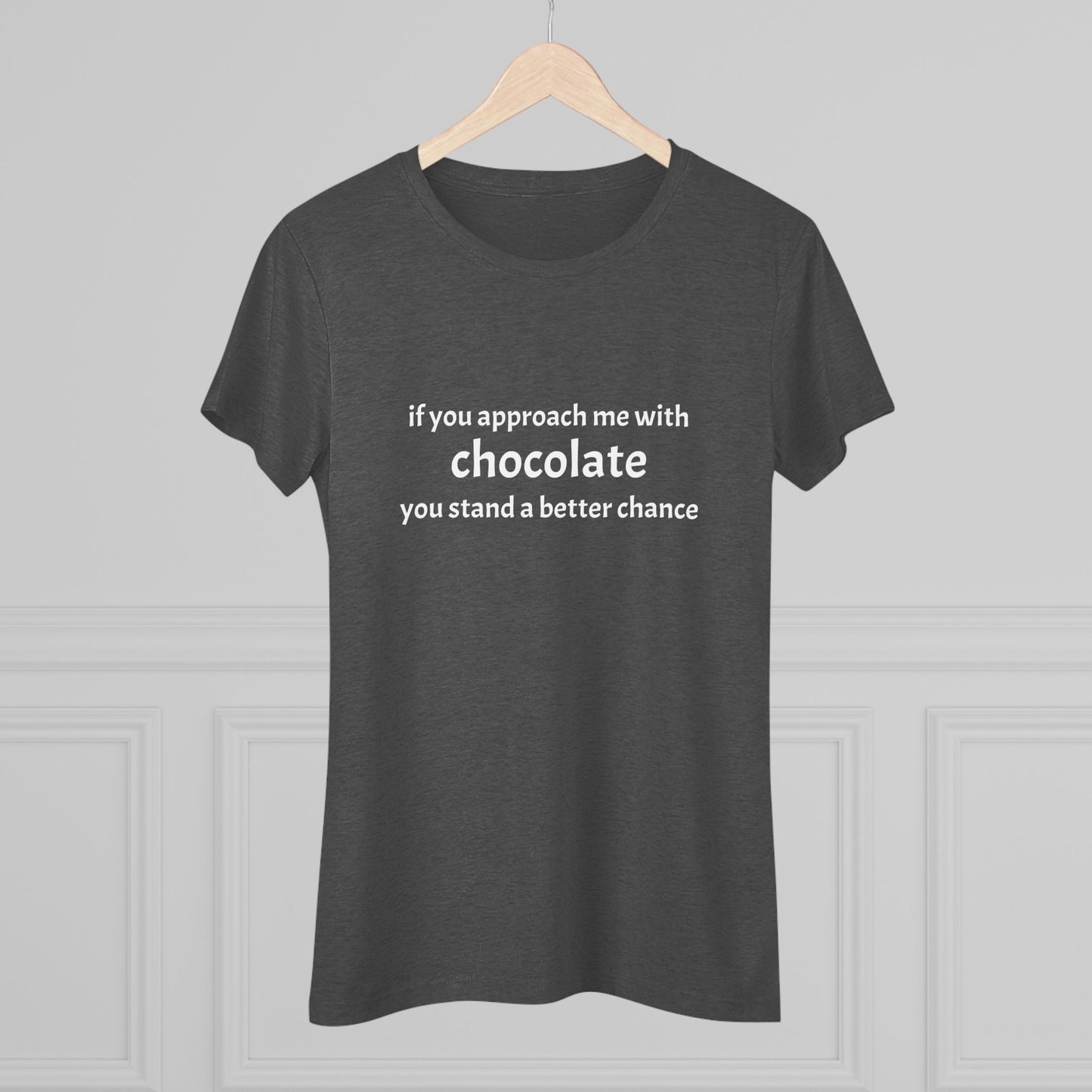 Approach with Chocolate Triblend Slim Fit Softest Tee- white font in multiple colors