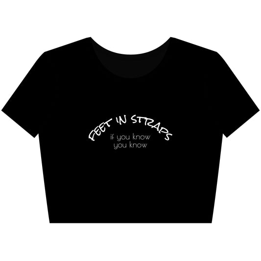 Feet in Straps Crop Tee - white font in multiple colors