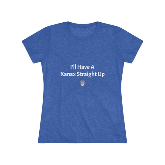 Xanax Straight Up NL Tee - white font in multiple colors