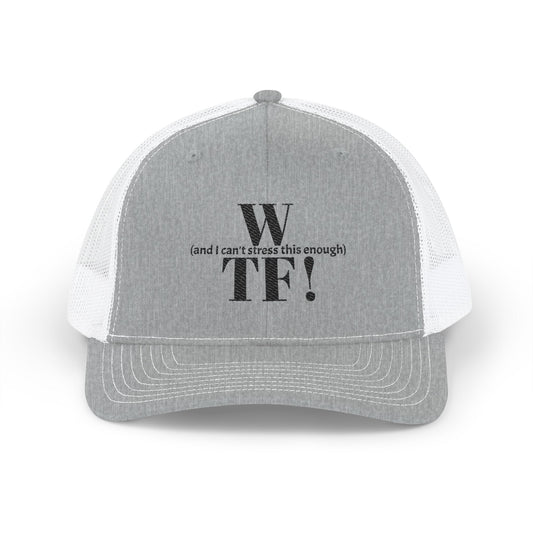 WTF Embroidered Snapback Trucker Cap - black font in multiple colors