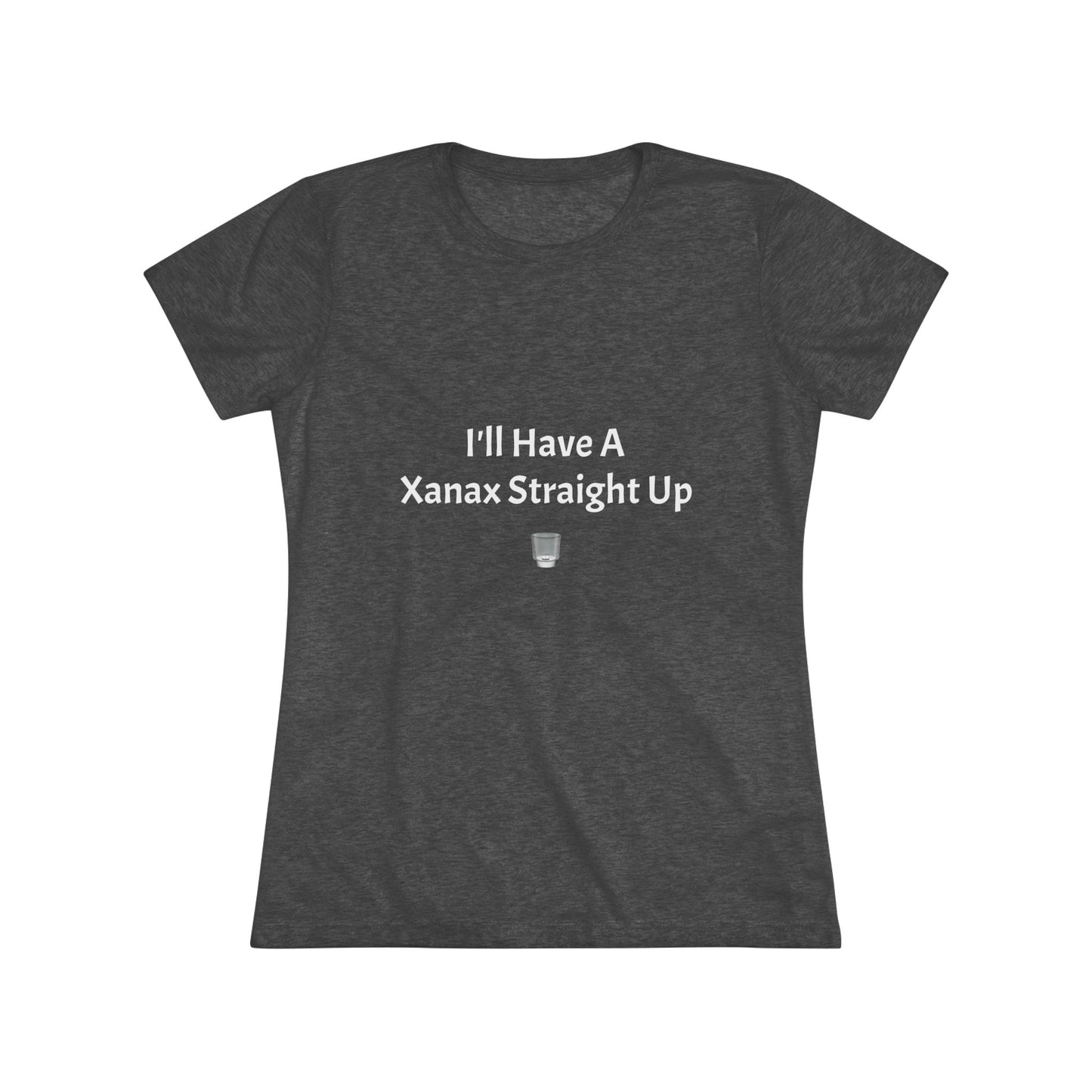 Xanax Straight Up NL Tee - white font in multiple colors