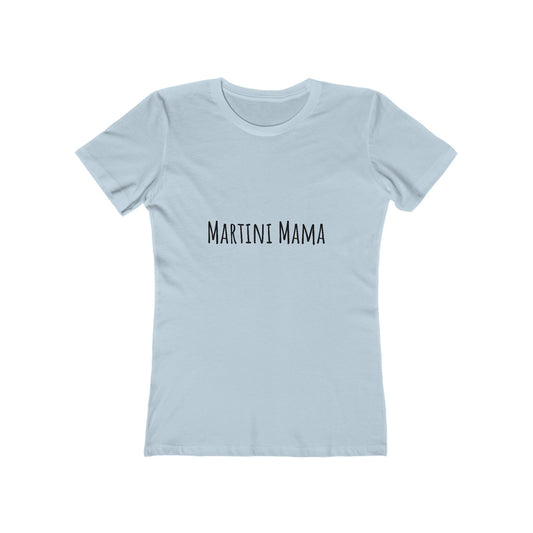 Martini Mama Comfy Tee - black font in multiple colors
