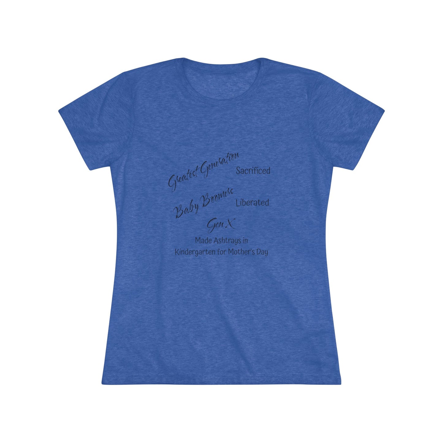 Gen X Ashtrays Triblend Slim Fit Softest Tee - black font in multiple colors