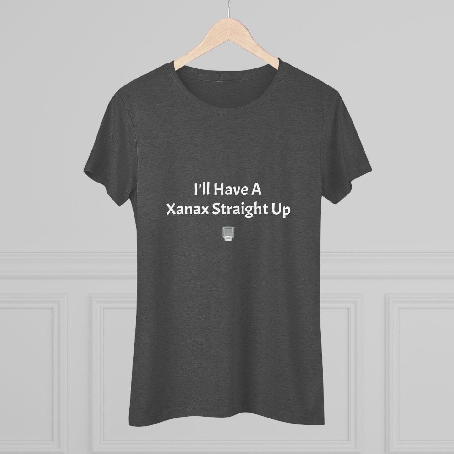 Xanax Straight Up NL Tee - white font in multiple colors