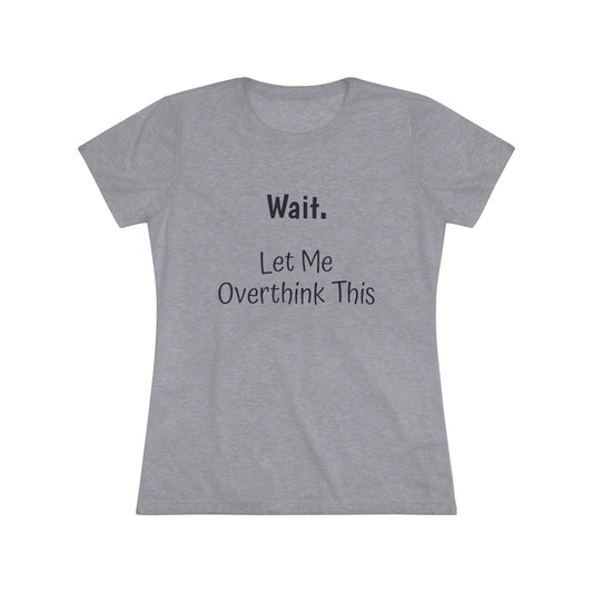 Overthinking NL Tee - black font in multiple colors