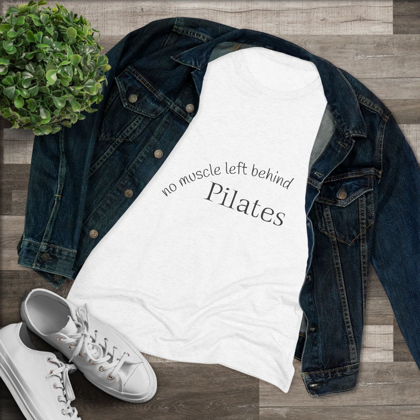 No Muscle Left Behind: Pilates Triblend Slim Fit Softest Tee - black font in multiple colors