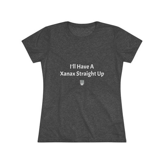Xanax Straight Up NL Tee - white font in multiple colors