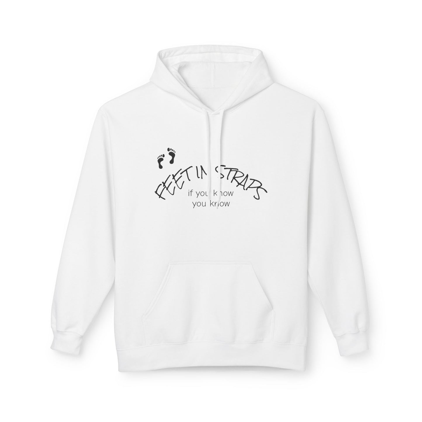Feet in Straps Fleece GD Hoodie - white font in multiple colors
