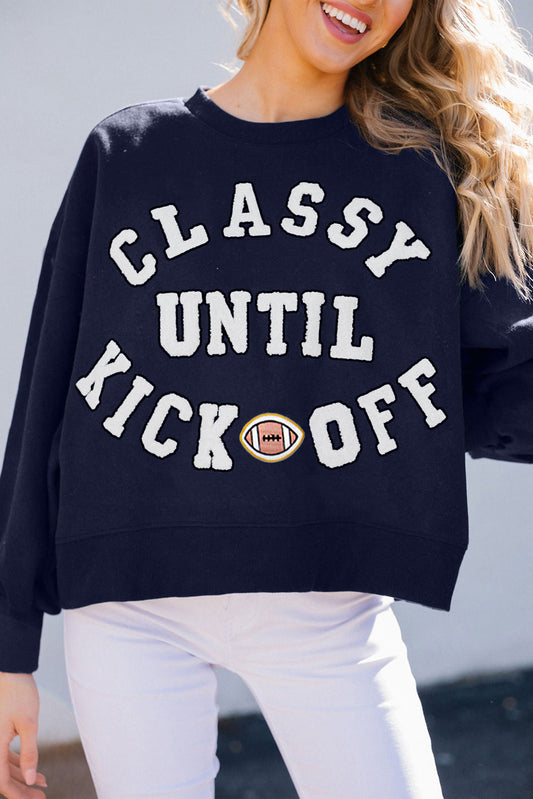 CLASSY UNTIL KICKOFF Plush Sweatshirt in multiple colors