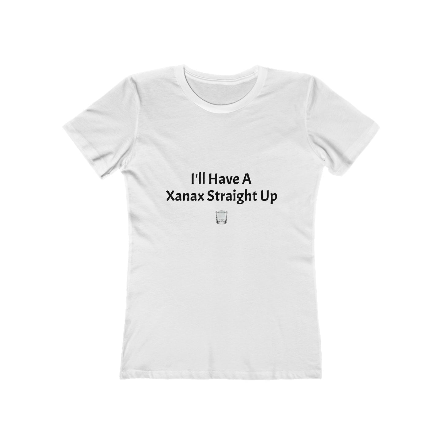 Xanax Straight Up Comfy Tee - black font in multiple colors