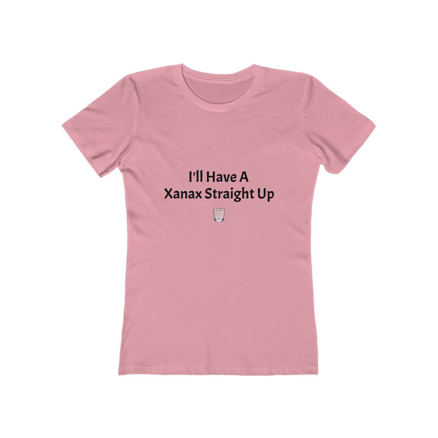 Xanax Straight Up Comfy Tee - black font in multiple colors