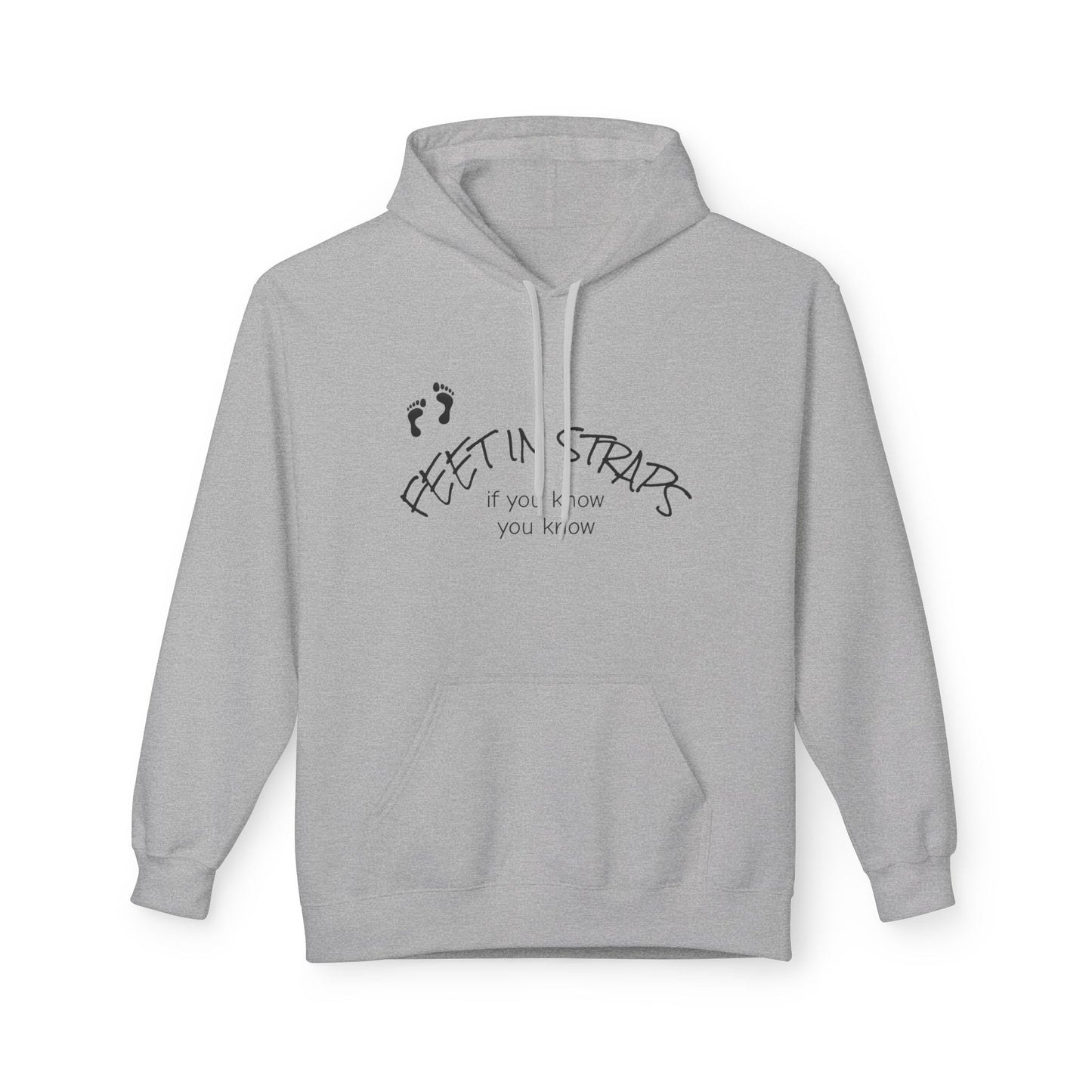 Feet in Straps Fleece GD Hoodie - white font in multiple colors