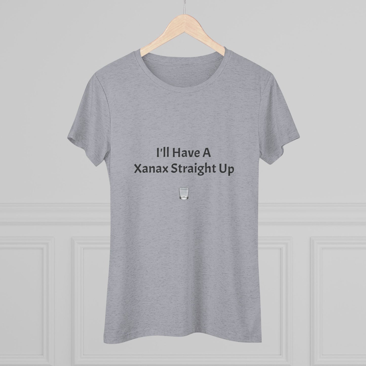 Xanax Straight Up NL Tee - black font in multiple colors