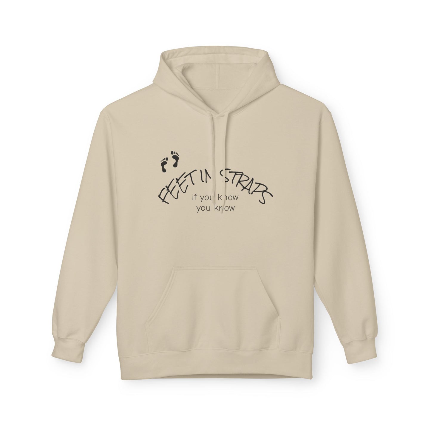 Feet in Straps Fleece GD Hoodie - white font in multiple colors