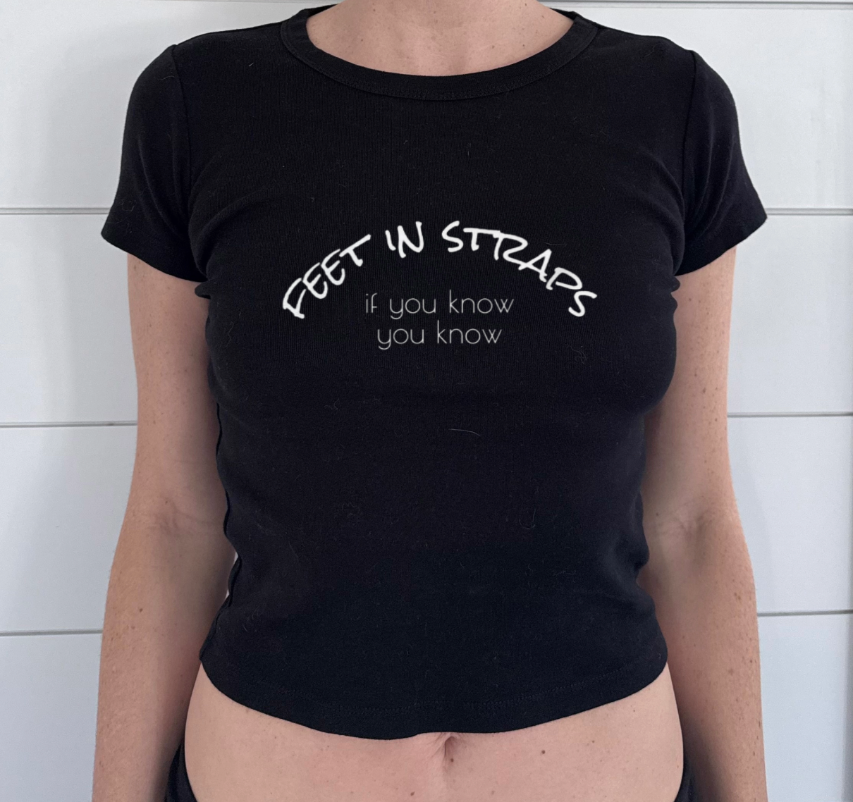 Feet in Straps AS Baby Tee - black font in multiple colors